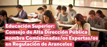 Educación Superior: Consejo de Alta Dirección Pública nombra Comisionadas/os Expertas/os en Regulación de Aranceles