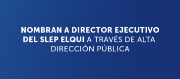 Presidente Boric nombra a nuevo director ejecutivo del SLEP Elqui