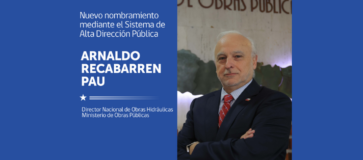 Presidente José Antonio Kast nombra, mediante el Sistema de Alta Dirección Pública, al Director Nacional de Obras Hidráulicas